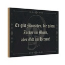Holzschild 12x18 cm es gibt Menschen Zucker im Mund Spruch Zitat