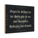 Holzschild 12x18 cm Schmerzen Seele zwei Heilmittel Spruch Zitat