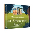 Holzschild 12x18 cm verpassen Erbe unserer Kinder Dekoration