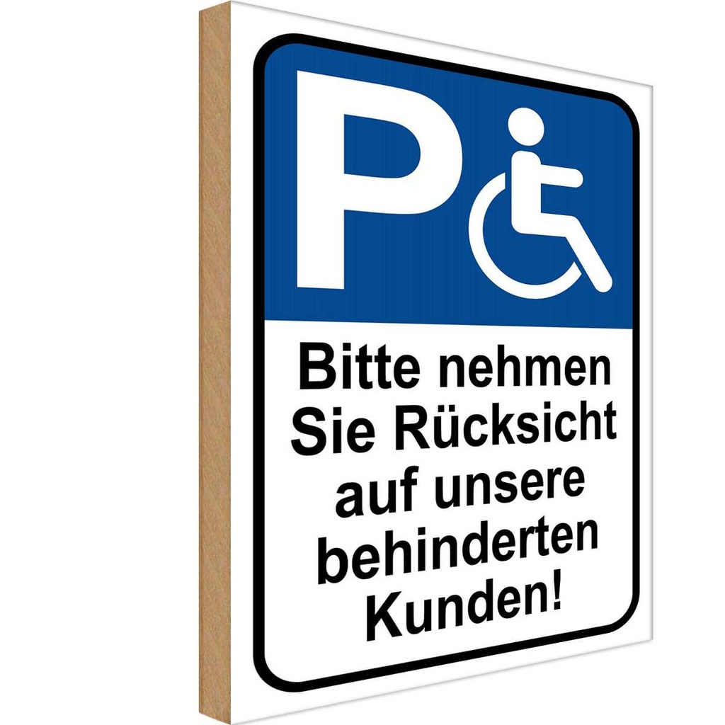 Holzschild 18x12 cm Rücksicht auf behinderten Kunden Warnschild Hinweisschild
