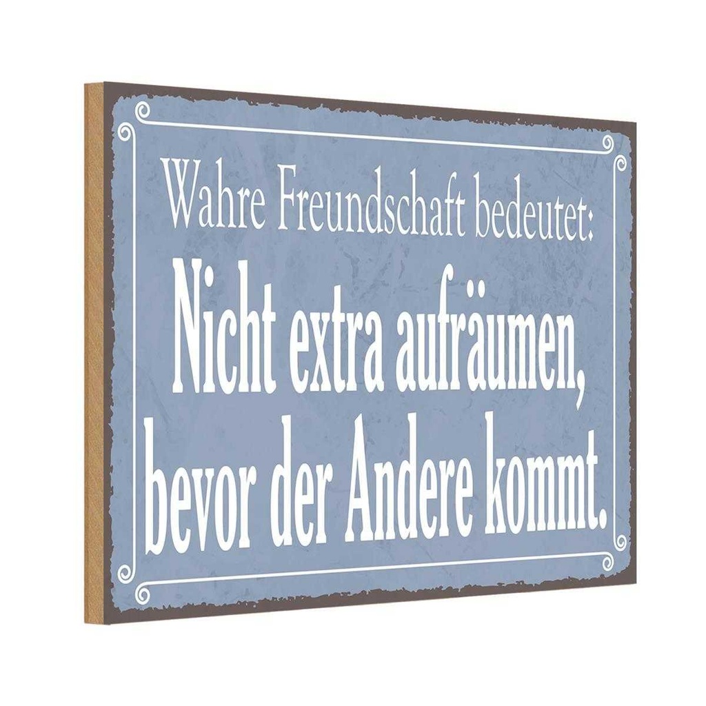 Holzschild 12x18 cm wahre Freundschaft bedeutet Familie Freunde