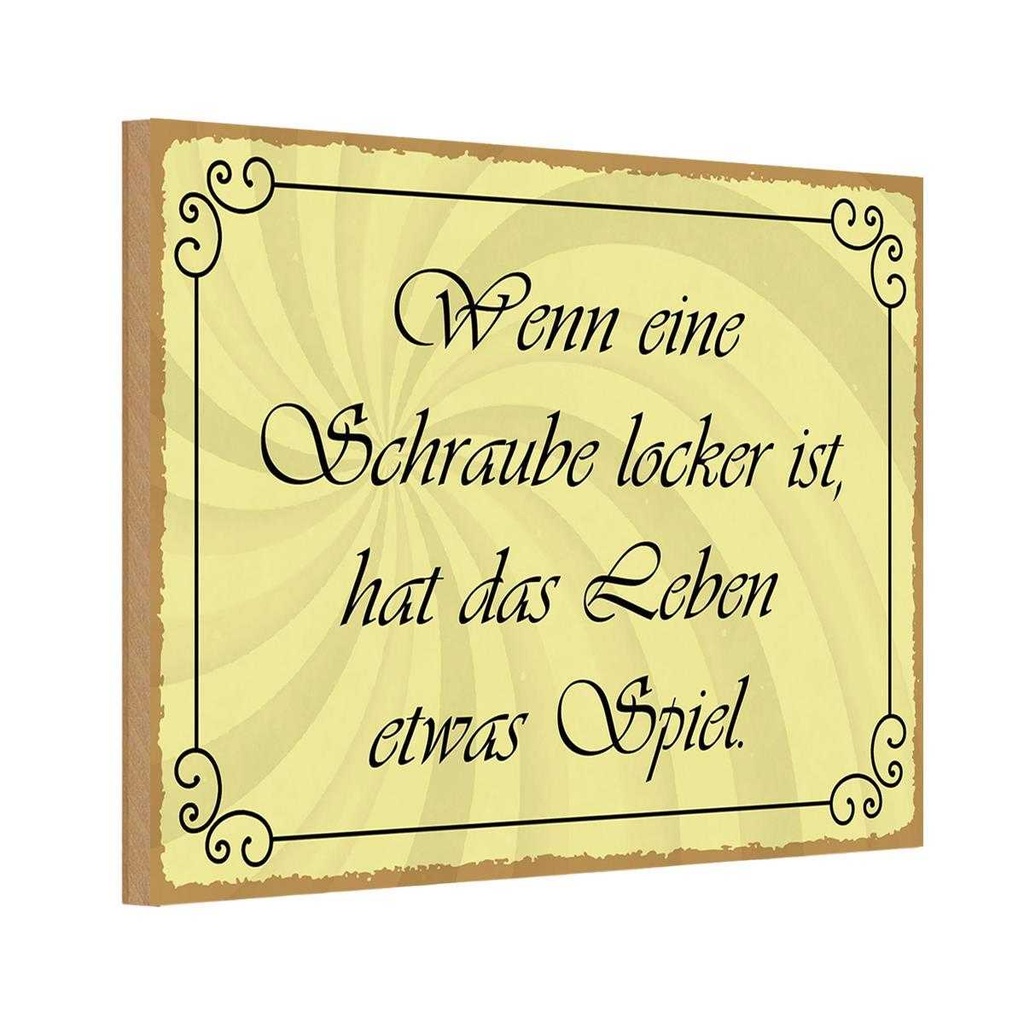 Holzschild 12x18 cm Schraube locker Leben Spiel Dekoration