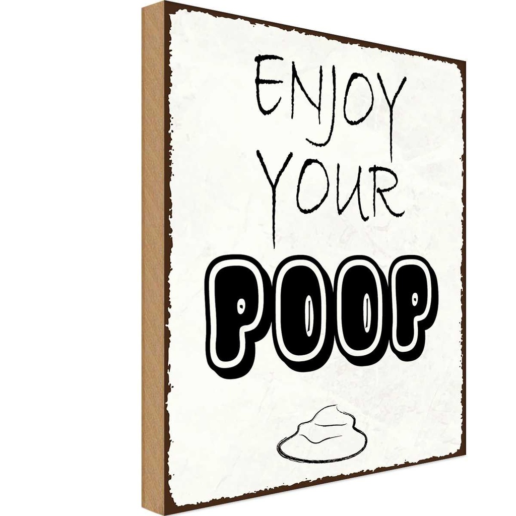 Holzschild 18x12 cm enjoy your poop Badezimmer Dekoration