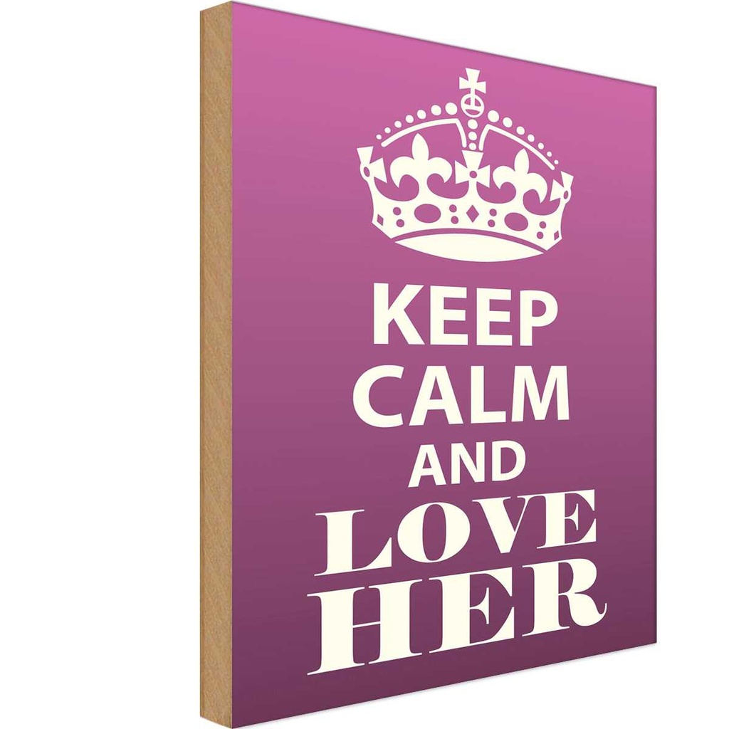 Holzschild 18x12 cm Keep Calm and love her