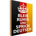 Holzschild 18x12 cm bleib ruhig und sprich Deutsch