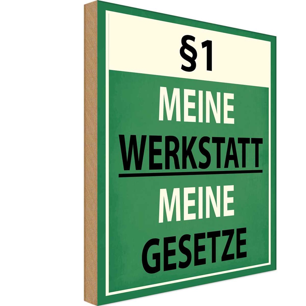 Holzschild 18x12 cm §1 meine Werkstatt meine Gesetze