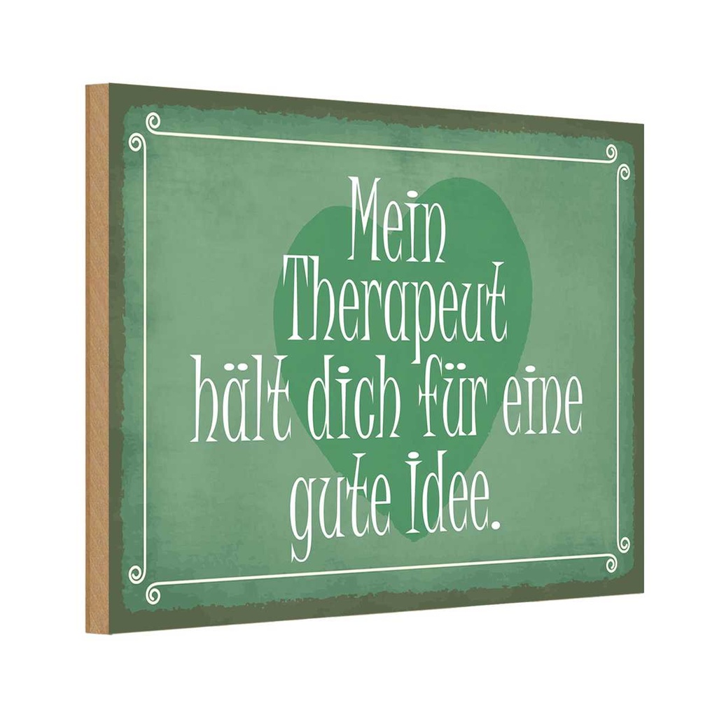 Holzschild 12x18 cm Beruf Arbeit mein Therapeut dich gute Idee