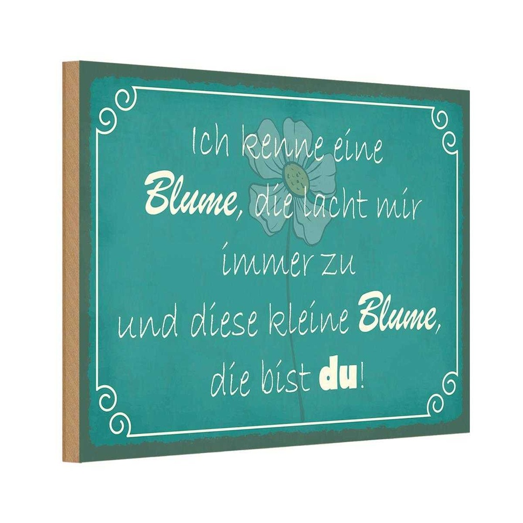 Holzschild 12x18 cm ich kenne eine Blume die bist du Spruch Zitat