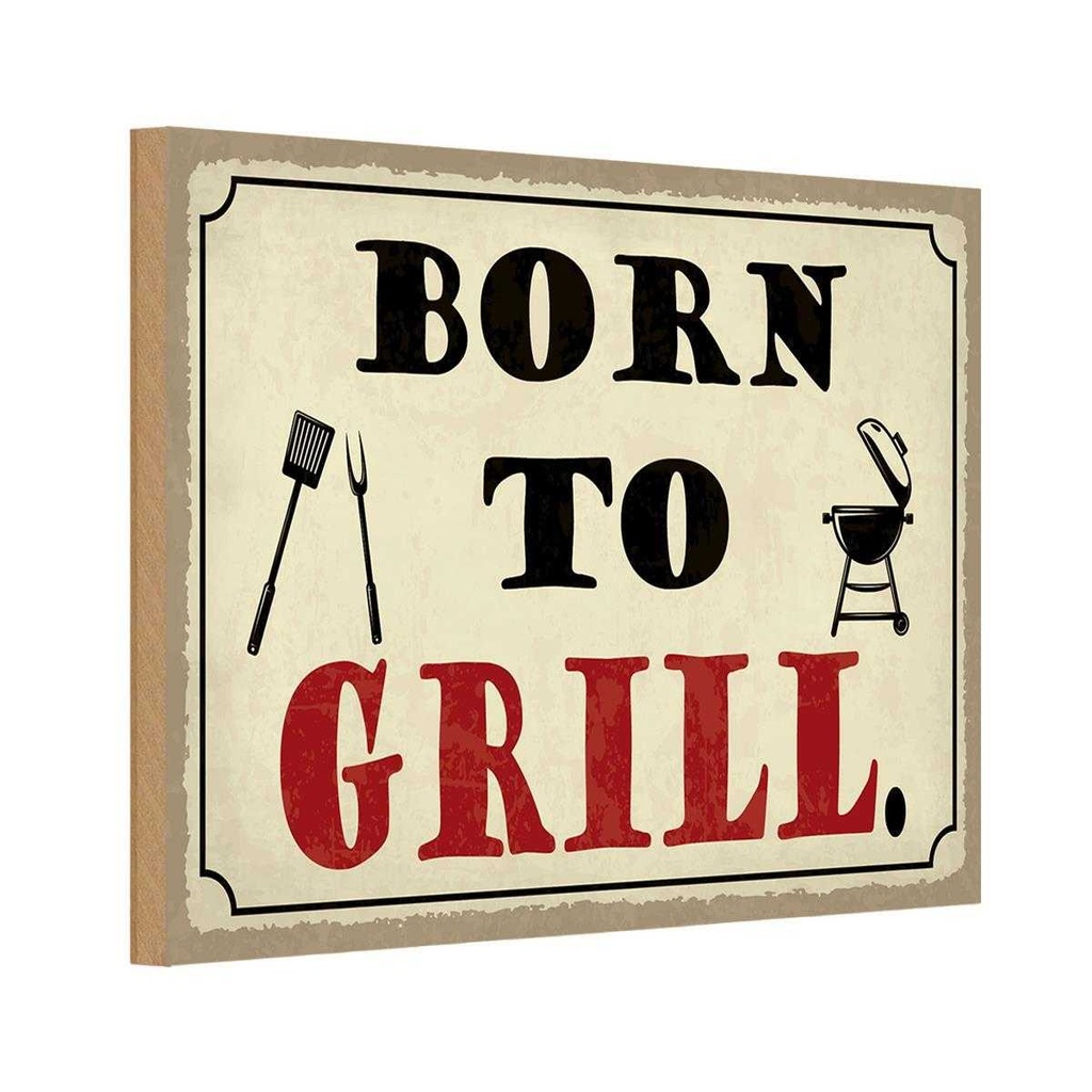 Holzschild 12x18 cm born to Grill Grillen Essen Trinken