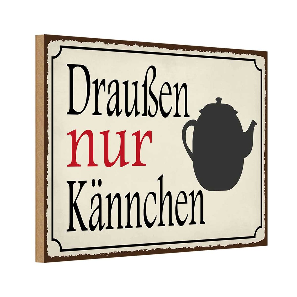 Holzschild 12x18 cm draußen nur Kännchen Kaffee Essen Trinken