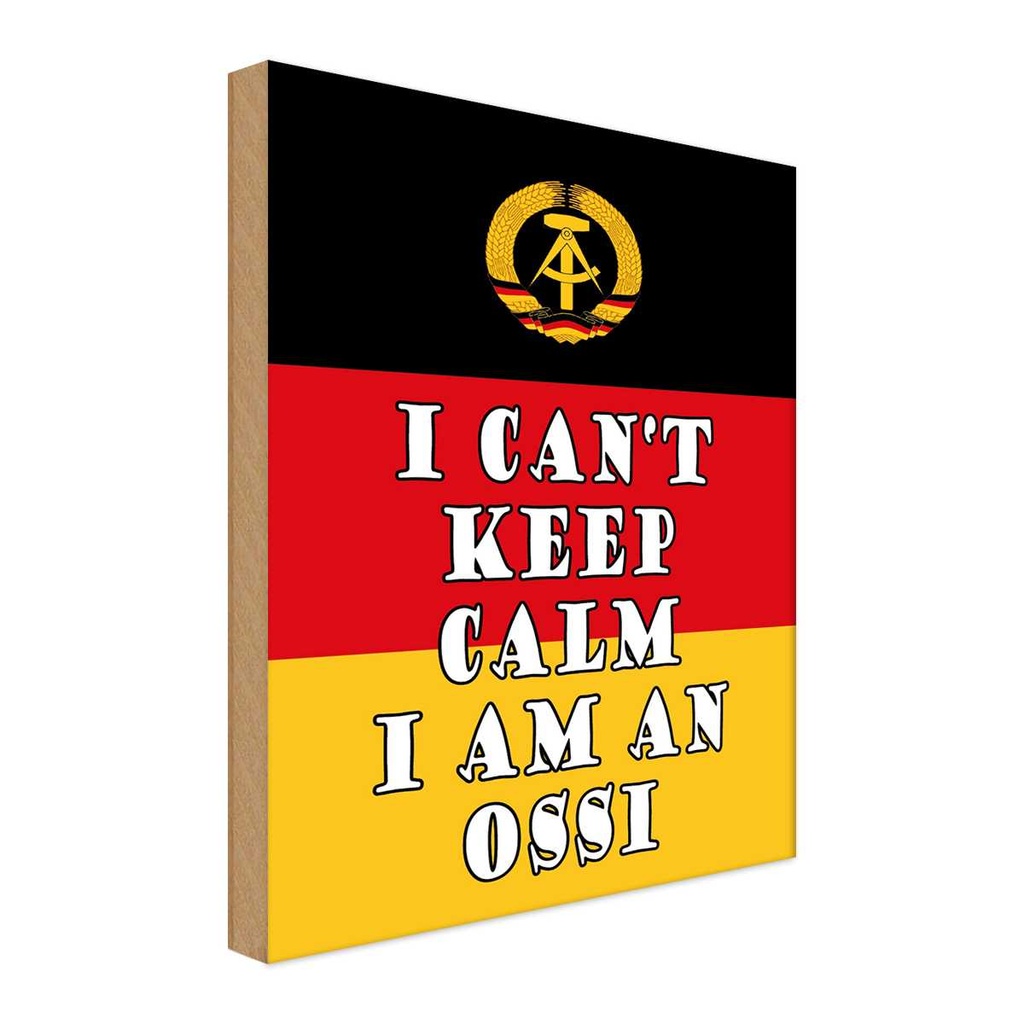 Holzschild 18x12 cm i cant keep calm am an ossi