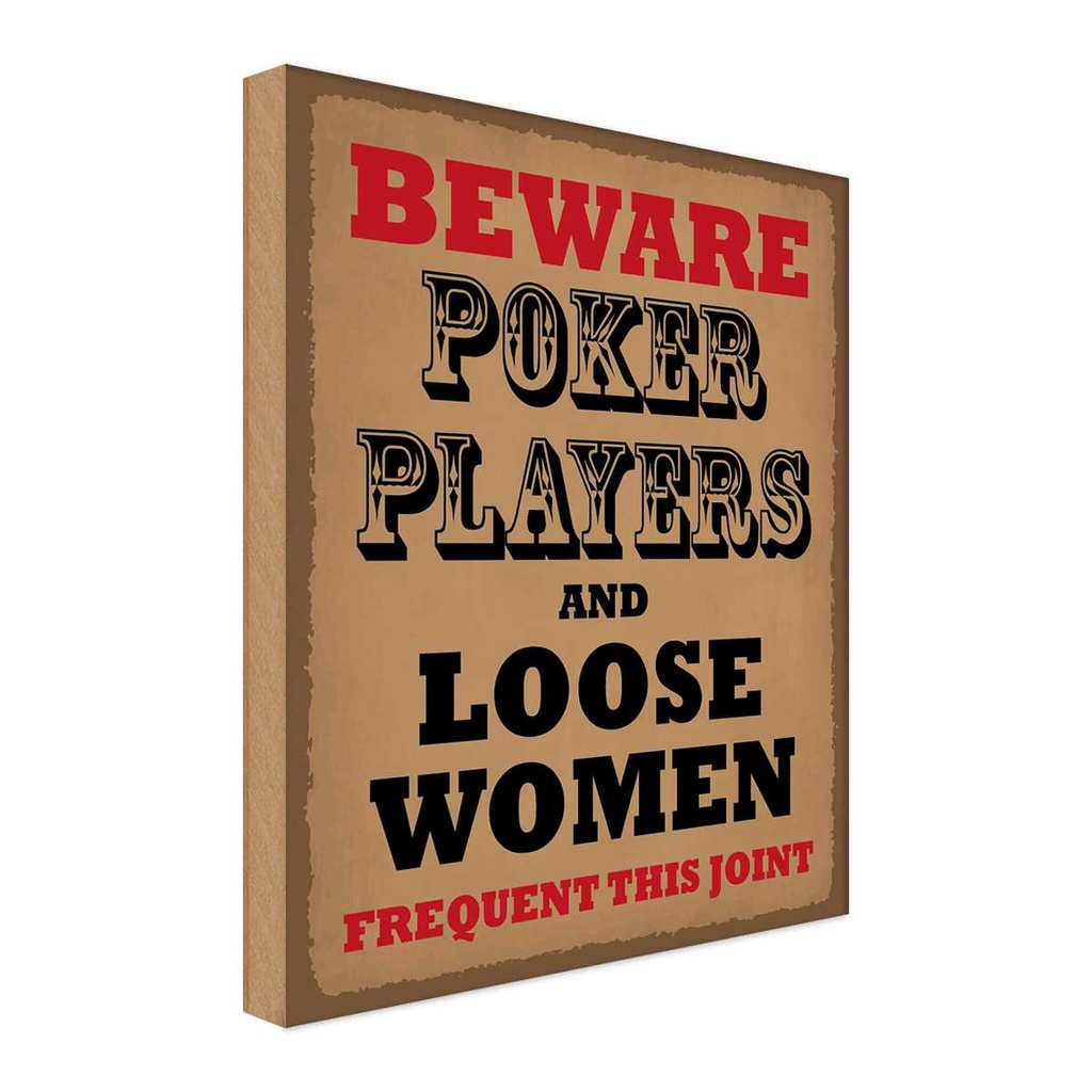 Holzschild 18x12 cm Poker Players and loose women Warnschild Hinweisschild