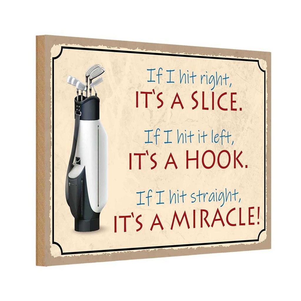 Holzschild 12x18 cm Golf hit right it`s a slice left Sport Hobby