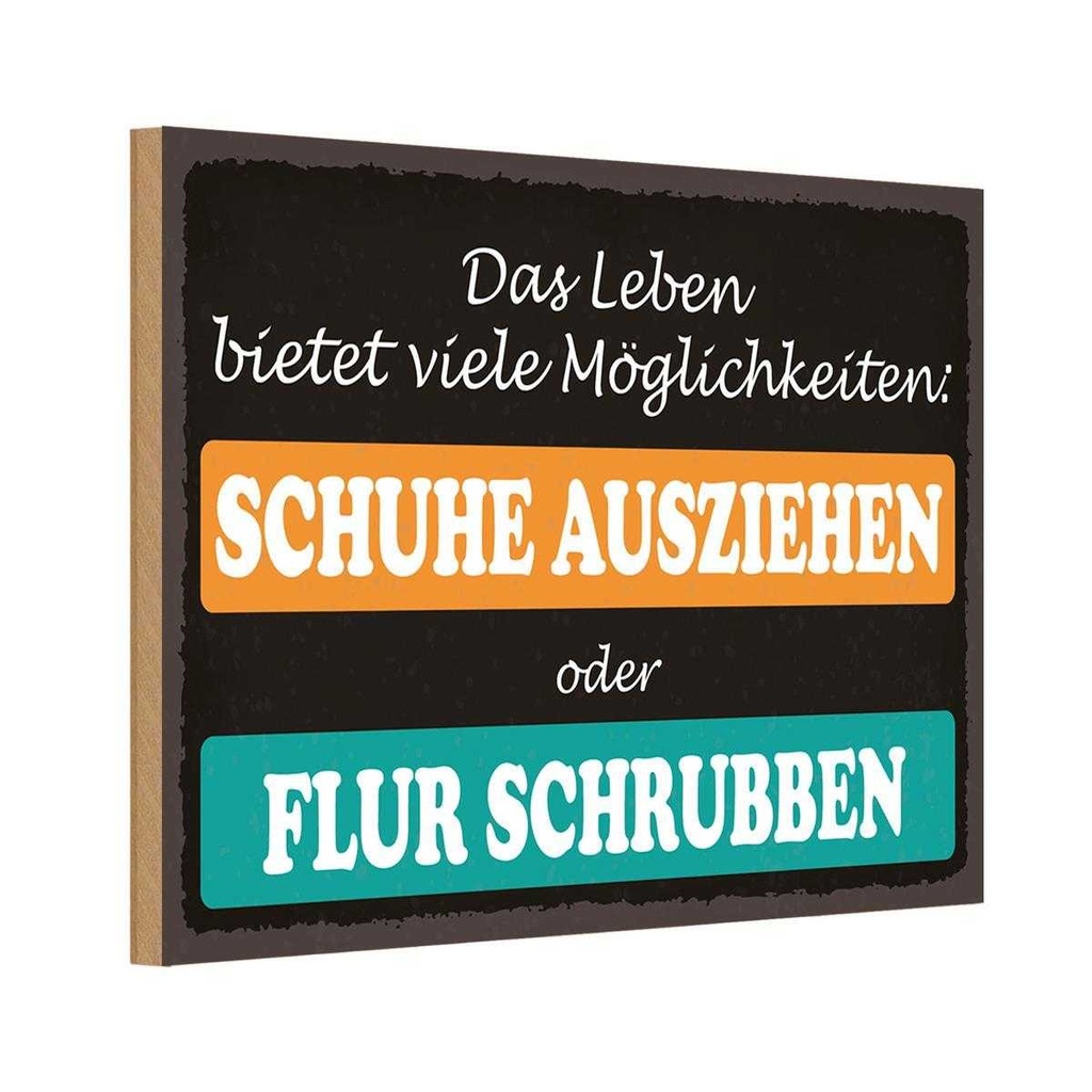 Holzschild 12x18 cm Schuhe ausziehen Flur schrubben Spruch Zitat