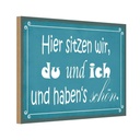 Holzschild 12x18 cm hier sitzen wir du und ich schön Spruch Zitat
