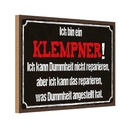 Holzschild 12x18 cm ich bin Klempner kann reparieren Spruch Zitat