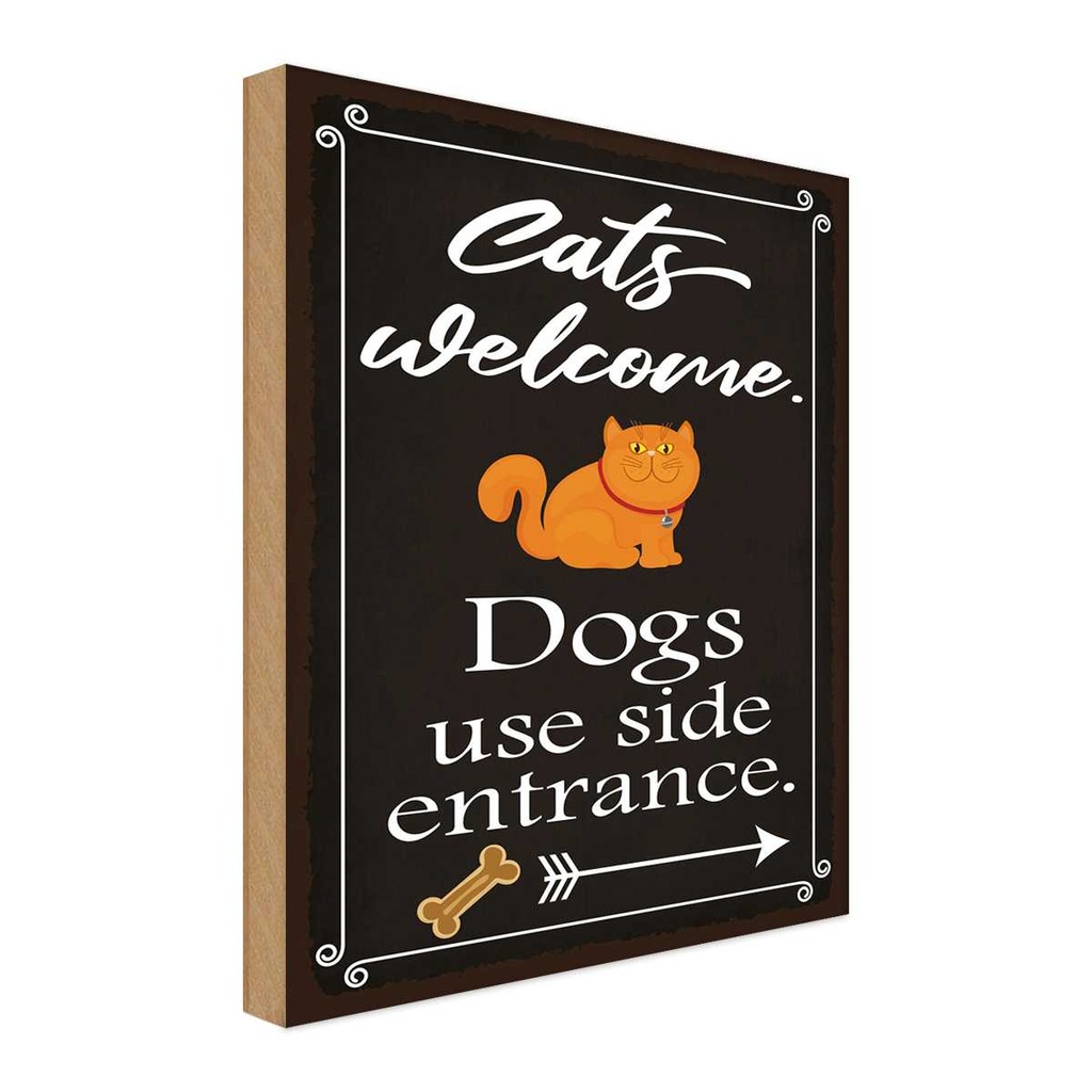 Holzschild 18x12 cm Cats welcome Dogs use side Tier Haustier