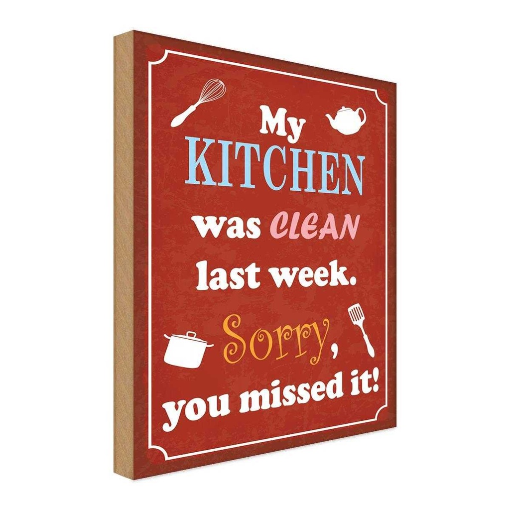 Holzschild 18x12 cm my Kitchen was clean last week Küche Kochen