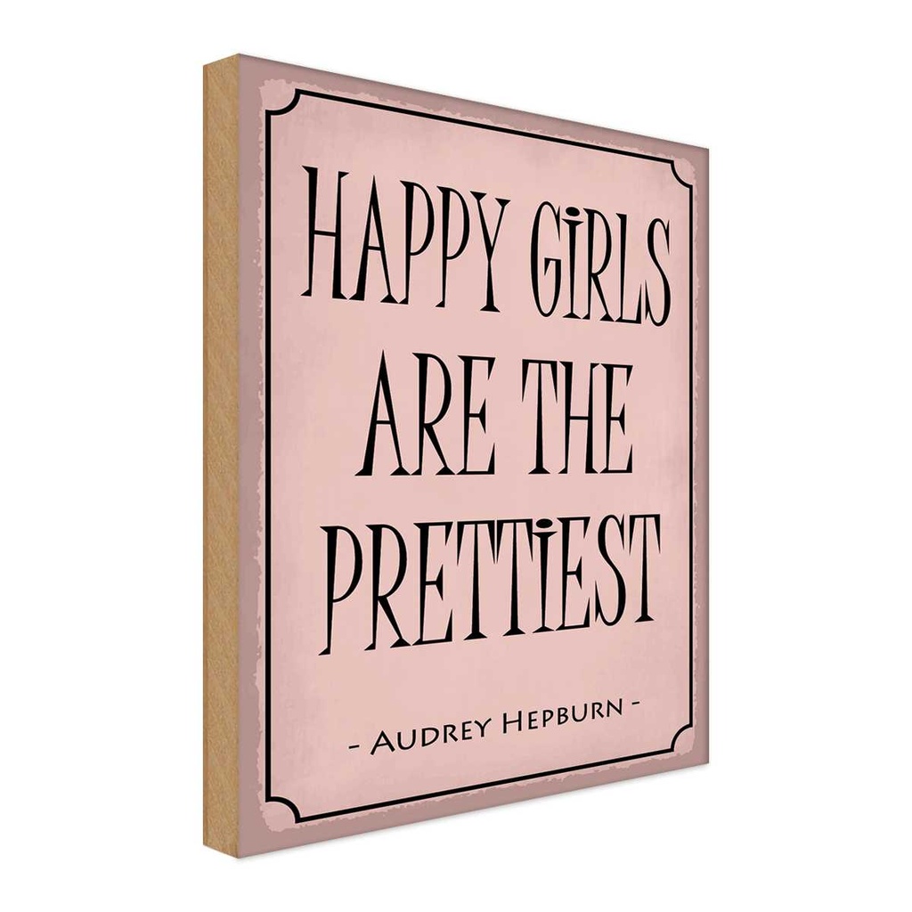 Holzschild 18x12 cm happy girls are the prettiest Kids Kinder Teens