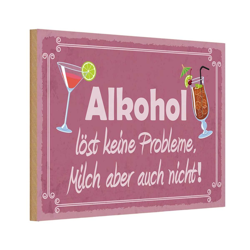Holzschild 12x18 cm Alkohol löst keine Probleme Essen Trinken