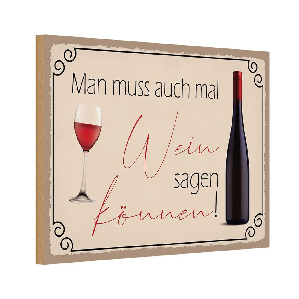 Holzschild 12x18 cm Man muss mal Wein sagen können Dekoration