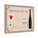 Holzschild 12x18 cm Man muss mal Wein sagen können Dekoration