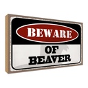 Holzschild 12x18 cm bewahre of beaver Dekoration