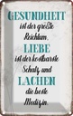 Blechschild 30x20 cm Gesundheit Liebe Lachen Medizin Spruch Zitat
