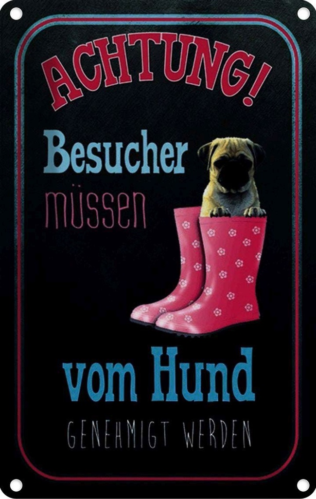 Blechschild 30x20 cm Achtung muss vom Hund genehmigt Spruch Zitat