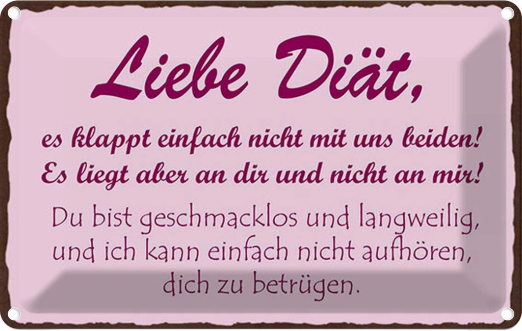 Blechschild 20x30 cm liebe Diät klappt einfach nicht Spruch Zitat