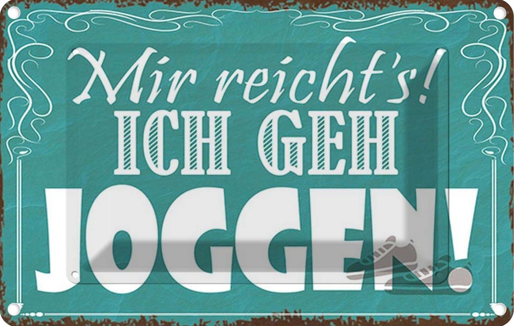 Blechschild 20x30 cm mir reicht`s ich geh joggen ! Dekoration Spruch Zitat