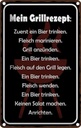 Blechschild 30x20 cm mein Grillrezept zuerst ein Bier Spruch Zitat