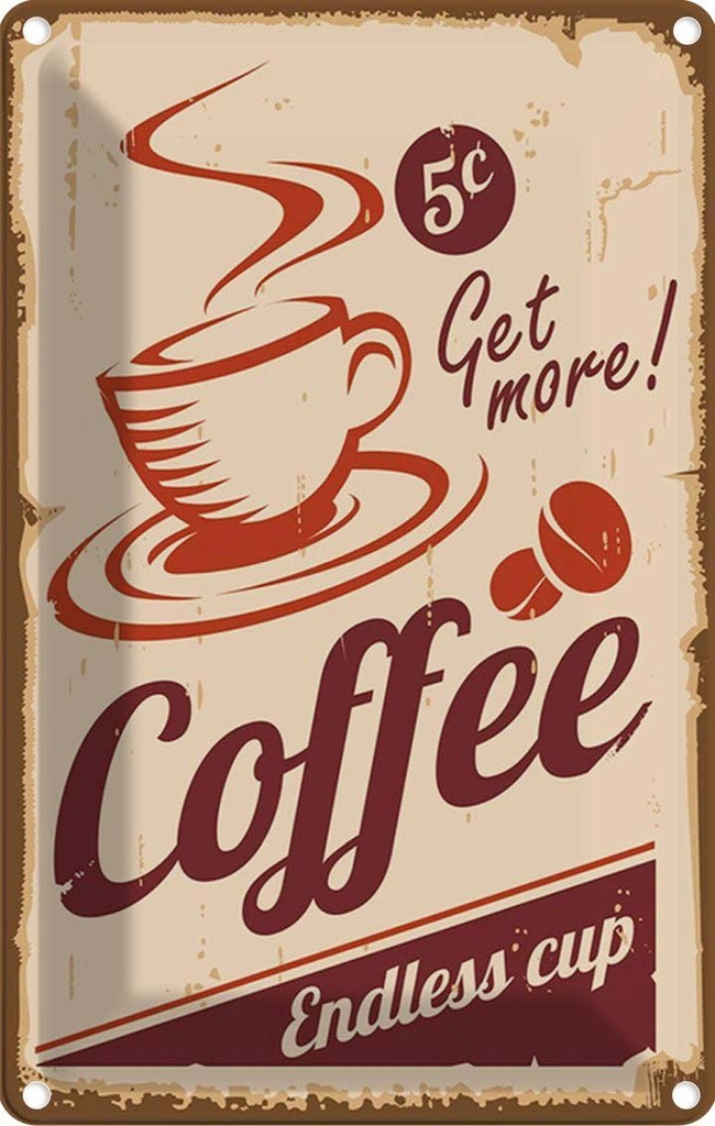 Blechschild 30x20 cm Coffee Endless cup Kaffee Essen Trinken