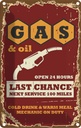 Blechschild 30x20 cm Gas and Oil Last chance Warnschild Hinweisschild Sicherheit Vorsicht