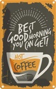 Blechschild 30x20 cm Kaffee best good morning hot Coffee Essen Trinken