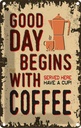 Blechschild 30x20 cm Kaffee good day begins Coffee Essen Trinken