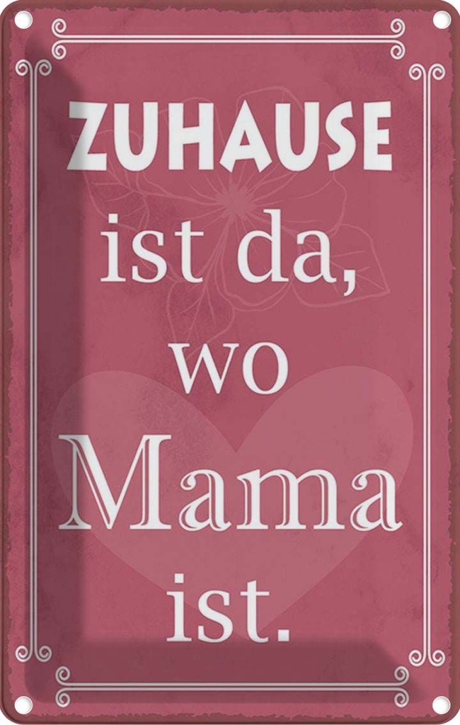 Blechschild 30x20 cm Zuhause ist da wo Mama Spruch Zitat