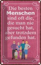 Blechschild 30x20 cm die besten Menschen sind oft Spruch Zitat