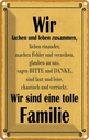 Blechschild 30x20 cm wir sind eine tolle Familie Dekoration