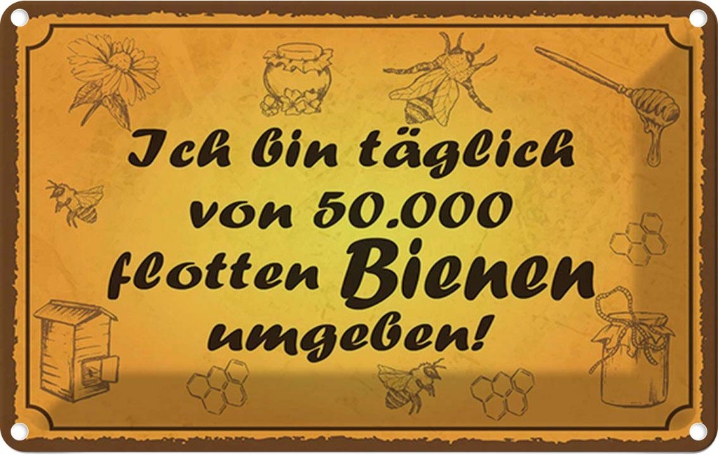 Blechschild 20x30 cm von 50000 flotten Bienen umgeben Spruch Zitat