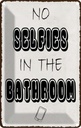 Blechschild 30x20 cm No Selfies in the Bathroom Warnschild Hinweisschild Sicherheit Vorsicht