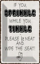 Blechschild 30x20 cm if you sprinkle when tinkle Spruch Zitat
