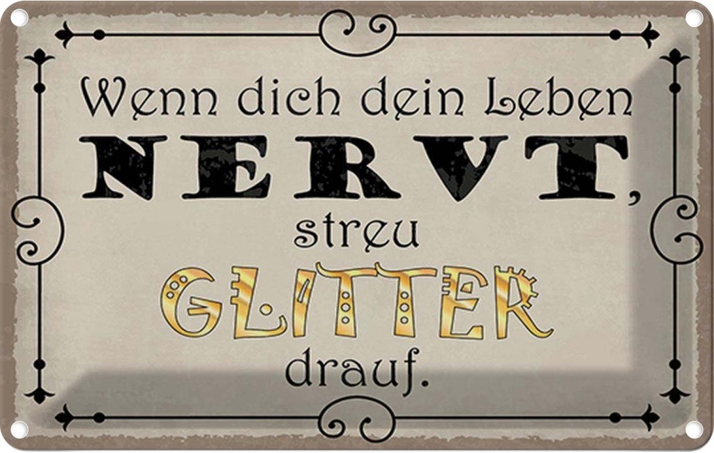 Blechschild 20x30 cm wenn Leben nervt streu Glitter Dekoration Spruch Zitat