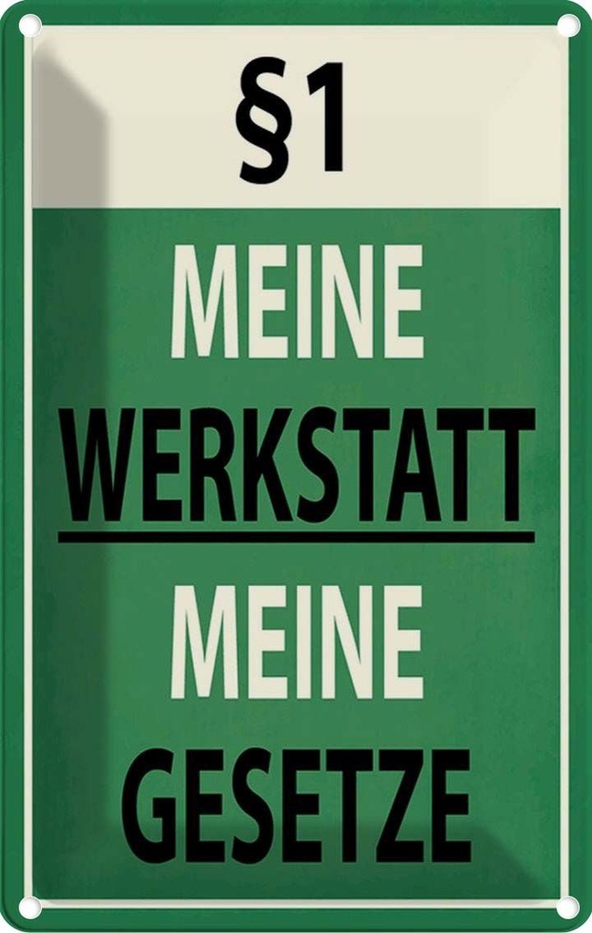 Blechschild 30x20 cm §1 meine Werkstatt Gesetze Spruch Zitat