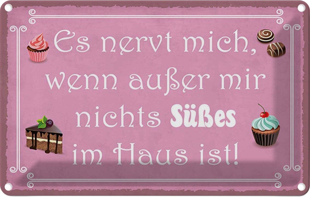 Blechschild 20x30 cm nervt wenn nichts süßes im Haus Spruch Zitat