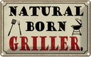 Blechschild 20x30 cm natural born Griller Grillen Essen Trinken