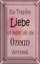 Blechschild 30x20 cm ein Tropfen Liebe mehr als Ozean Spruch Zitat
