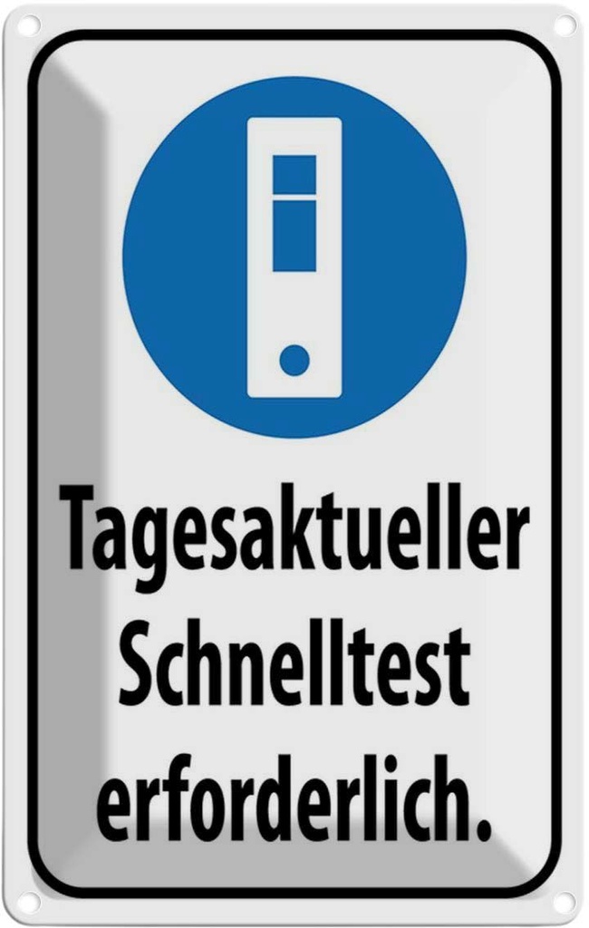 Blechschild 30x20 cm tagesaktueller Schnelltest Warnschild Hinweisschild Sicherheit Vorsicht