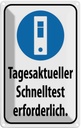 Blechschild 30x20 cm tagesaktueller Schnelltest Warnschild Hinweisschild Sicherheit Vorsicht