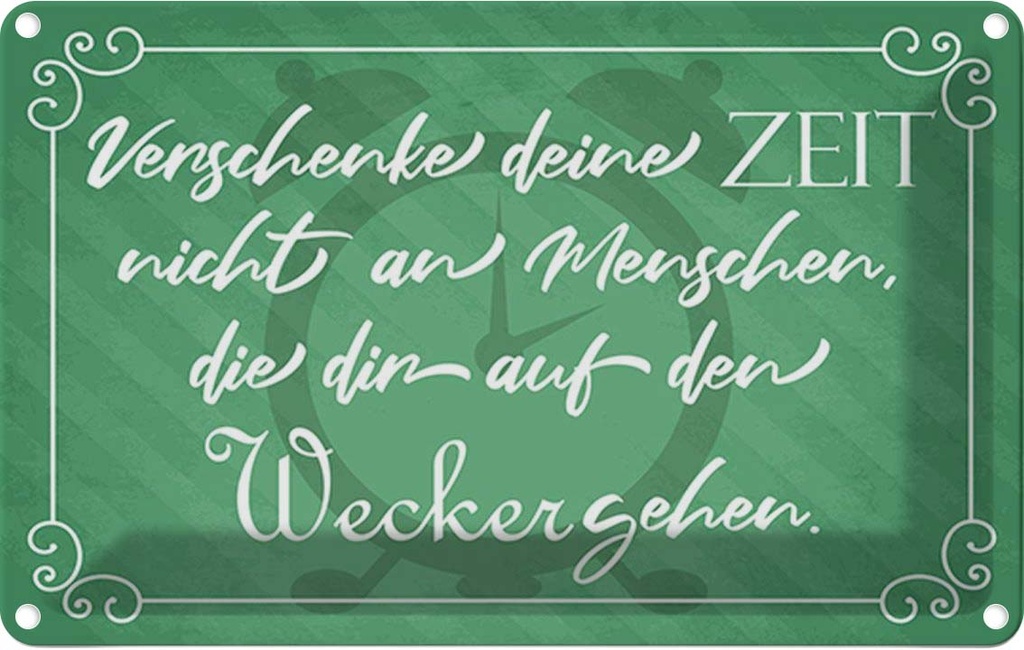 Blechschild 20x30 cm verschenke deine Zeit nicht Dekoration Spruch Zitat